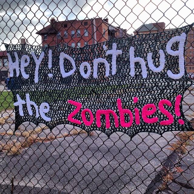 Don't Hug the Zombies... and Don't Steal Yarn Bombs!