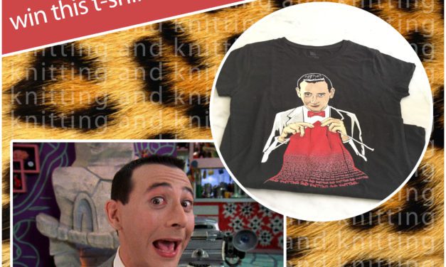 Win a Pee-wee Herman T-Shirt … that someone keeps knitting and knitting and knitting and knitting and knitting and knitting and knitting.