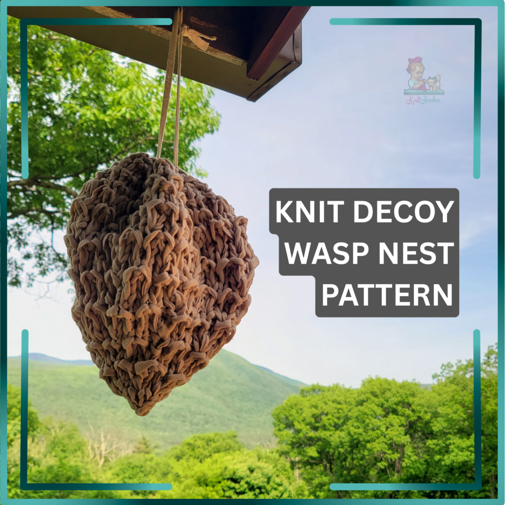 Country Life Hack: Knit Your Own Wasp Nest Decoy
