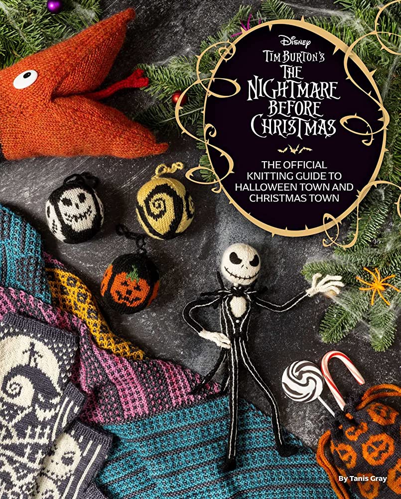 PATTERN BOOK: Order Your Copy of The Nightmare Before Christmas: The Official Knitting Guide to Halloween Town and Christmas Town