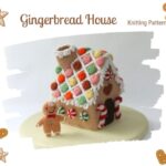 Gingerbread House Pattern For Knitters!