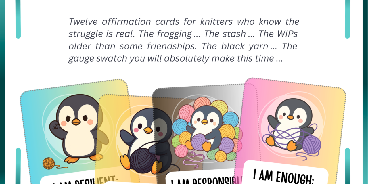 Printable Affirmation Cards For Knitters Who Love Penguins – Instant Digital Download